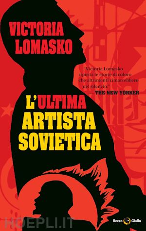 lomasko victoria - l'ultima artista sovietica