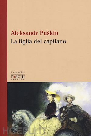 puskin aleksandr sergeevic - la figlia del capitano