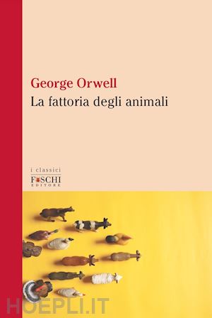 orwell george - la fattoria di animali