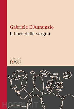 d'annunzio gabriele - il libro delle vergini