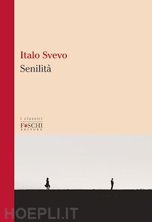 svevo italo - senilita'