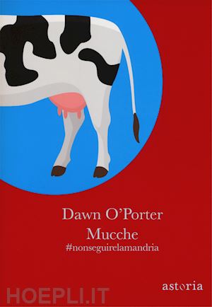 o'porter dawn - mucche #nonseguirelamandria
