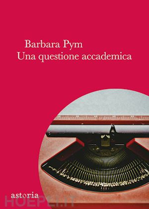 pym barbara - una questione accademica
