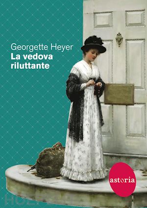 heyer georgette - la vedova riluttante