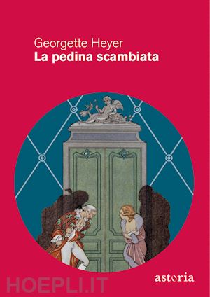 heyer georgette - la pedina scambiata