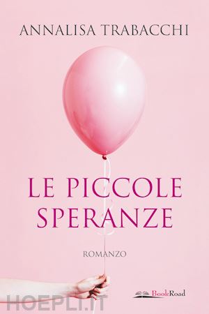 trabacchi annalisa - le piccole speranze