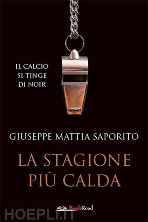 saporito giuseppe mattia - la stagione piu' calda