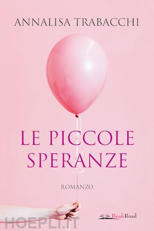 annalisa trabacchi - le piccole speranze