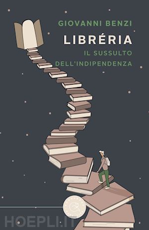 benzi giovanni - libréria. il sussulto dell'indipendenza