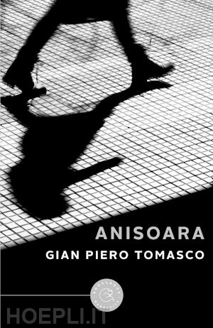 tomasco gian piero - anisoara