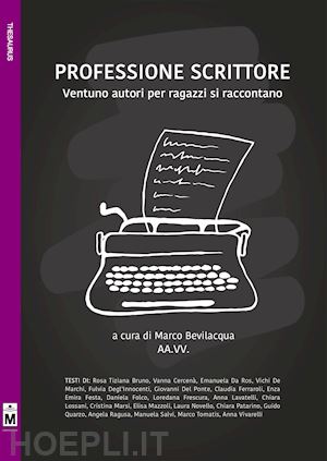 bevilacqua m. (curatore); buschi a. (curatore) - professione scrittore