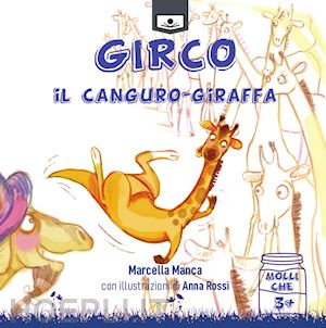 manca marcella - girco, il canguro-giraffa