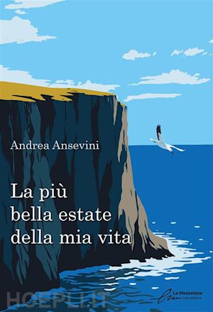 ansevini andrea - la più bella estate della mia vita. ediz. integrale