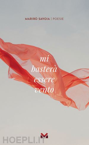 savoia marirò - mi basterà essere vento