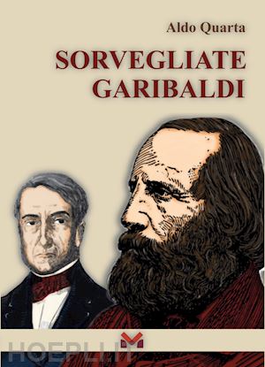 quarta aldo - sorvegliate garibaldi