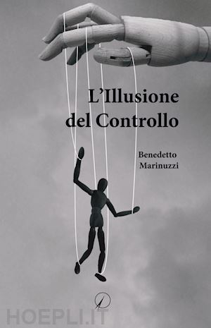 marinuzzi benedetto - l'illusione del controllo