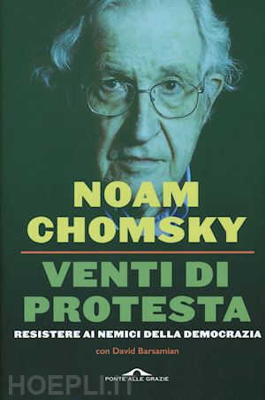 chomsky noam; barsamian david (curatore) - venti di protesta