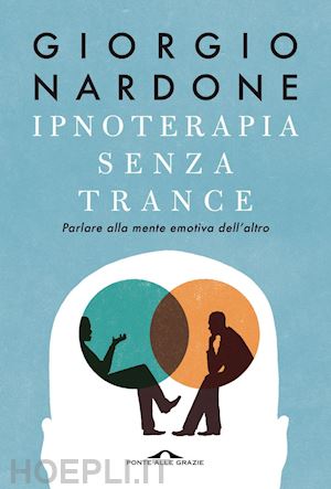 nardone giorgio - ipnoterapia senza trance