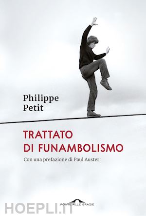 petit philippe - trattato di funambolismo