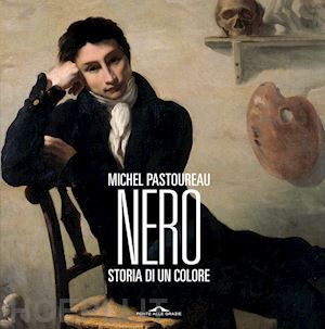 pastoureau michel - nero. storia di un colore