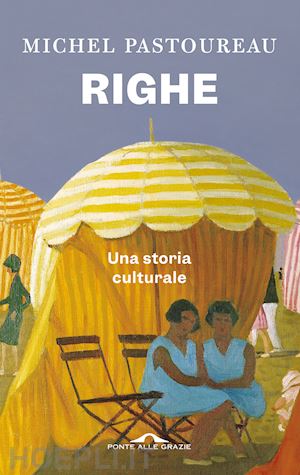 pastoureau michel - righe. una storia culturale