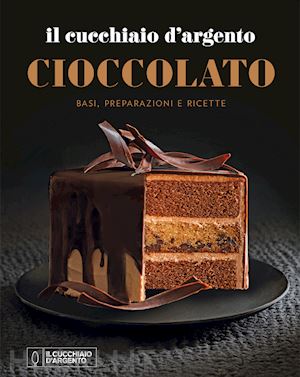 Il Cucchiaio D'argento. Cioccolato - Aa.Vv.  Libro Editoriale Domus  11/2021 