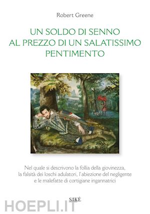 greene robert - un soldo di senno al prezzo di un salatissimo pentimento. ediz. italiana e inglese