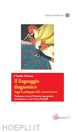 doliana claudio - il linguaggio diagnostico. saggi di pedagogia della comunicazione