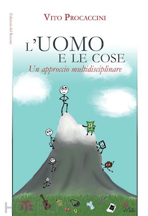 procaccini vito - l'uomo e le cose. un approccio multidisciplinare