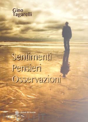 tagarelli gino - sentimenti, pensieri, osservazioni