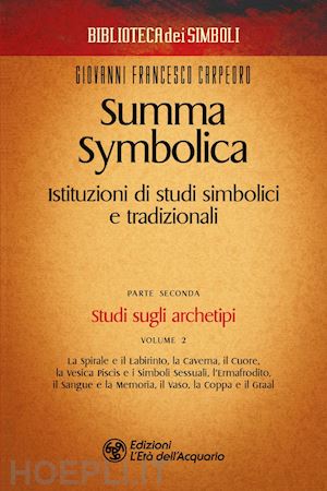 carpeoro giovanni francesco - summa symbolica - parte seconda (vol. 2)