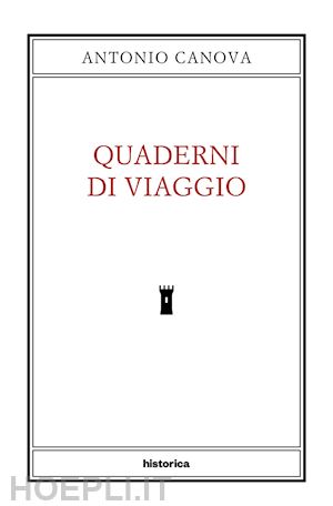 canova antonio - quaderni di viaggio