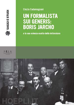 cadamagnani cinzia - un formalista sui generis: boris jarcho e la sua scienza esatta della letteratura