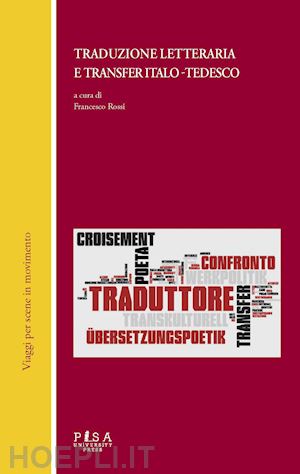 rossi f. (curatore) - traduzione letteraria e transfer italo-tedesco