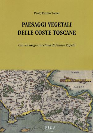 tomei paolo e. - paesaggi vegetali delle coste toscane