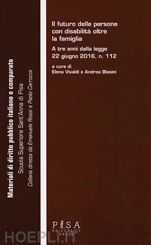 blasini andrea; vivaldi elena - futuro delle persone con disabilita' oltre la famiglia