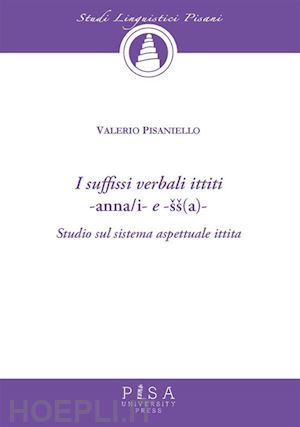 valerio pisaniello - i suffissi verbali ittiti -anna/i- e -šš(a)-