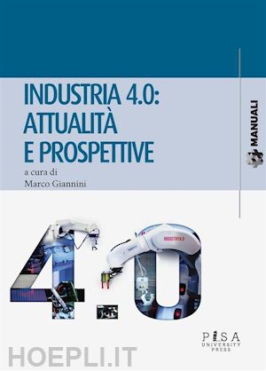 aa.vv. - industria 4.0: attualità e prospettive