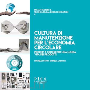 di sivo michele; ladiana daniela - cultura di manutenzione per l'economia circolare