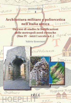 benvenuti valerie - architettura militare e poliorcetica nell'italia antica