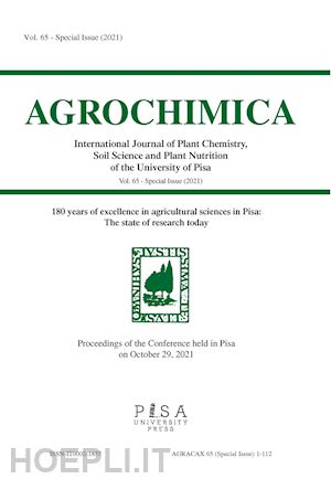  - agrochimica. 180 years of excellence in agricultural sciences in pisa. the state of research today. special issue (2021). vol. 65