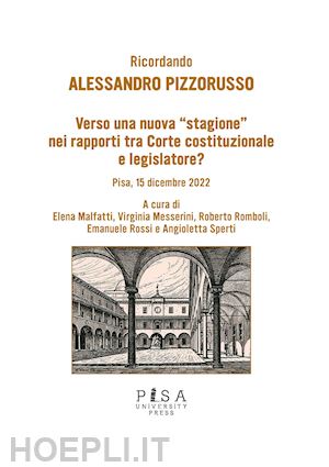 malfatti e. (curatore); messerini v. (curatore); romboli r. (curatore); rossi e. (curatore); spe - verso una nuova «stagione» nei rapporti tra corte costituzionale e legislatore?