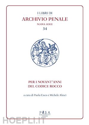 coco p. (curatore); alesci m. (curatore) - per i novant'anni del codice rocco