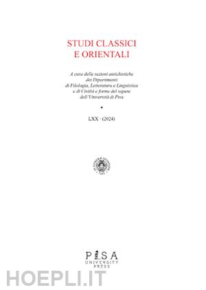  - studi classici orientali (2024). vol. 70