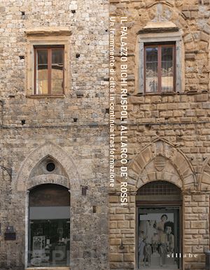 nepi c. (curatore) - palazzo bichi ruspoli all'arco de' rossi. un frammento di citta' in continua tra