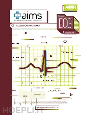 aims. accademia italiana medici specializzandi(curatore) - manuale ecg