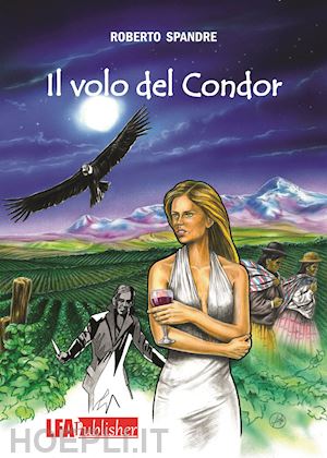 spandre roberto - il volo del condor