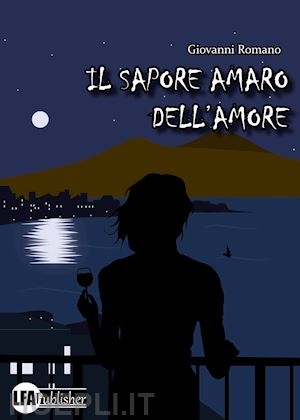 romano giovanni - il sapore amaro dell'amore