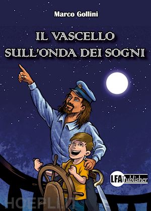 gollini marco - il vascello sull'onda dei sogni