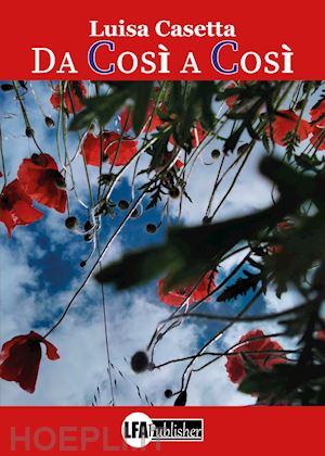 casetta luisa - da così a così